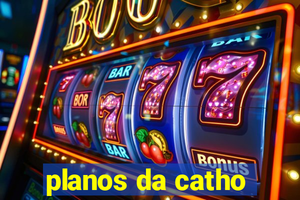 planos da catho